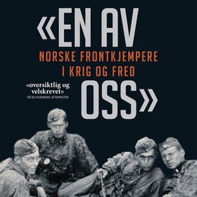 En av oss - norske frontkjempere i krig og fred (lydbok) av Vegard Sæther
