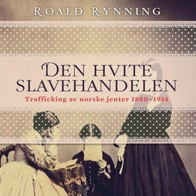 Den hvite slavehandelen (lydbok) av Roald Ryn
