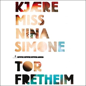 Kjære miss Nina Simone (lydbok) av Tor Fret