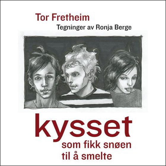 Kysset som fikk snøen til å smelte