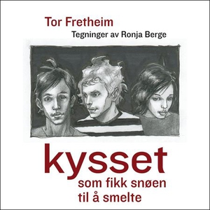Kysset som fikk snøen til å smelte (lydbok) a
