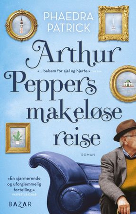 Arthur Peppers makeløse reise (ebok) av Phaedra Patrick