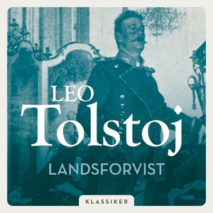 Landsforvist (lydbok) av Leo Tolstoj
