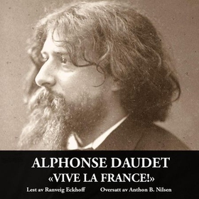 Vive la France! (lydbok) av Alphonse Daudet