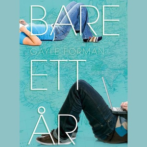Bare ett år (lydbok) av Gayle Forman