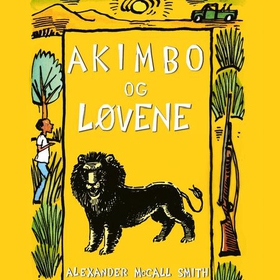 Akimbo og løvene (lydbok) av Alexander McCall Smith