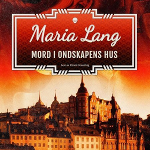 Mord i ondskapens hus (lydbok) av Maria Lang