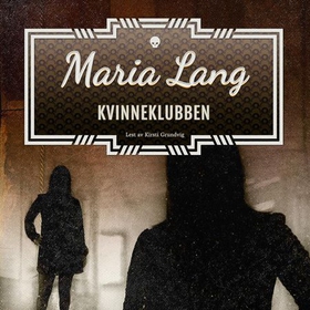 Kvinneklubben (lydbok) av Maria Lang