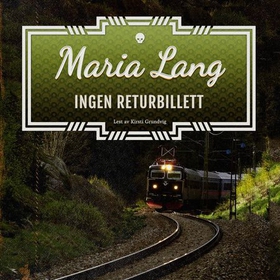 Ingen returbillett (lydbok) av Maria Lang