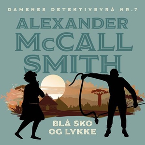 Blå sko og lykke (lydbok) av Alexander McCall