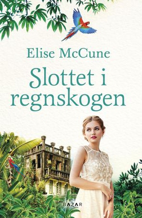 Slottet i regnskogen (ebok) av Elise McCune