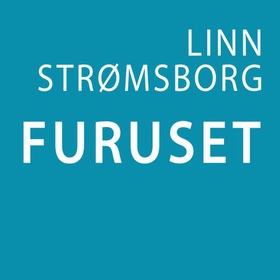 Furuset (lydbok) av Linn Strømsborg