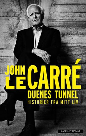 Duenes tunnel - historier fra mitt liv (ebok) av John Le Carré
