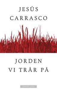 Jorden vi trår på (ebok) av Jesús Carrasco