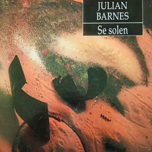 Se solen (lydbok) av Julian Barnes