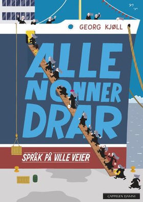 Alle nonner drar - språk på ville veier (ebok) av Georg Kjøll