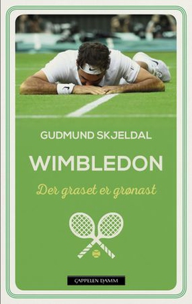 Wimbledon - der graset er grønast (ebok) av Gudmund Skjeldal