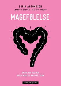 Magefølelse (ebok) av Sofia Antonsson, Beatri