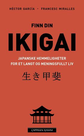 Ikigai - din vei til et langt og meningsfullt liv (ebok) av Héctor García