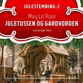 Juletussen og gardvorden (lydbok) av May Lis Ruus