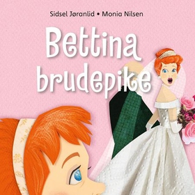 Bettina brudepike (lydbok) av Sidsel Jøranlid