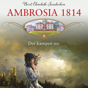 Der kampen sto (lydbok) av Berit Elisabeth Sa