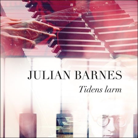 Tidens larm (lydbok) av Julian Barnes