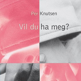 Vil du ha meg?