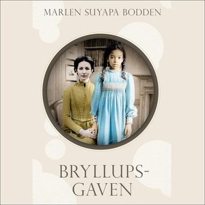Bryllupsgaven (lydbok) av Marlen Suyapa Bodde