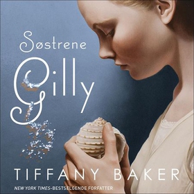 Søstrene Gilly (lydbok) av Tiffany Baker