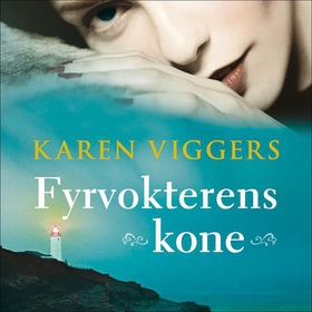 Fyrvokterens kone (lydbok) av Karen Viggers