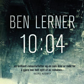 10:04 (lydbok) av Ben Lerner