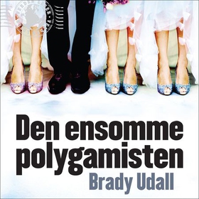 Den ensomme polygamisten (lydbok) av Brady Ud