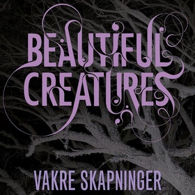 Vakre skapninger (lydbok) av Kami Garcia