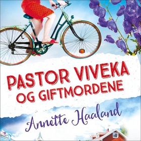 Pastor Viveka og giftmordene (lydbok) av Annette Haaland