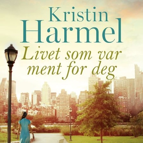 Livet som var ment for deg (lydbok) av Kristin Harmel