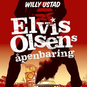 Elvis Olsens åpenbaring (lydbok) av Willy Ustad