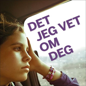 Det jeg vet om deg (lydbok) av Meg Rosoff