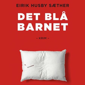 Det blå barnet (lydbok) av Eirik Husby Sæther