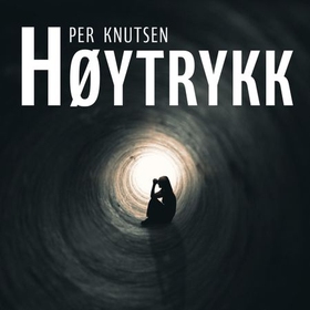 Høytrykk - kriminalroman (lydbok) av Per Knutsen