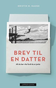 Brev til en datter (ebok) av Kristin M. Hauge