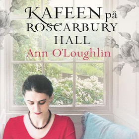 Kafeen på Roscarbury Hall (lydbok) av Ann O'Loughlin