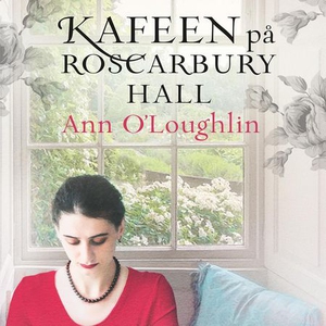 Kafeen på Roscarbury Hall (lydbok) av Ann O'L