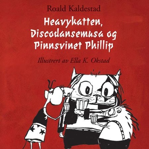 Heavykatten, Discodansemusa og Pinnsvinet Phi