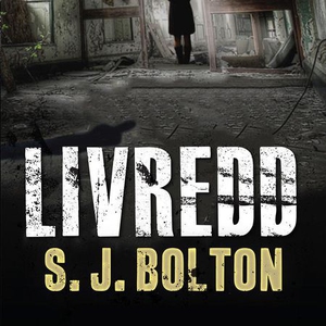 Livredd (lydbok) av S.J. Bolton