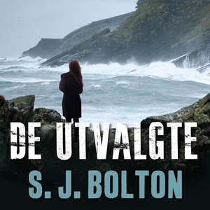 De utvalgte (lydbok) av Sharon Bolton, Sharon