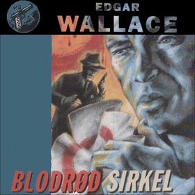 Blodrød sirkel (lydbok) av Edgar Wallace