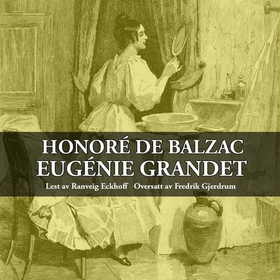 Eugénie Grandet (lydbok) av Honoré de Balzac