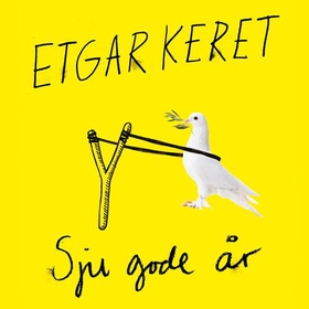 Sju gode år (lydbok) av Etgar Keret