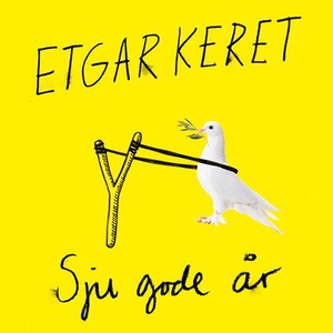Sju gode år (lydbok) av Etgar Keret